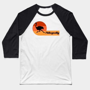 Retro Vintage Allegedly Ostrich Baseball T-Shirt